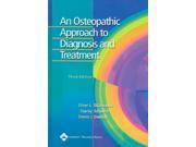 An Osteopathic Approach to Diagnosis and Treatment Osteopathic Approach to Diagnosis and Treatment