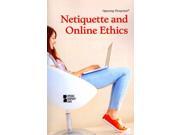 Netiquette and Online Ethics Opposing Viewpoints