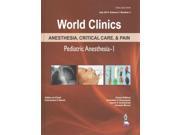 Anesthesia Critical Care Pain Pediatric Anesthesia I World Clinics