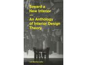 Toward a New Interior An Anthology of Interior Design Theory