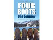Four Boots One Journey A Story of Survival Awareness and Rejuvenation on the John Muir Trail