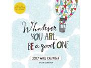 Whatever You Are Be a Good One Wall Calendar by Chronicle Books