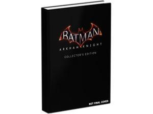 Batman Arkham Knight Collector's Edition Official Strategy Guide Batman Arkham Knight Collector's Edition Official Strategy Guide