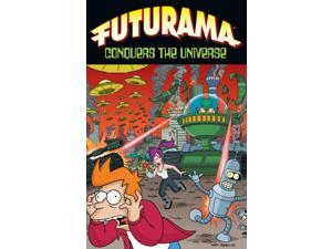 Futurama Conquers the Universe Groening, Matt (Creator) Futurama Conquers the Universe Groening, Matt (Creator)