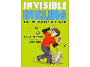 The Whoopie Pie War Invisible Inkling Jenkins, Emily/ Bliss, Harry (Illustrator) The Whoopie Pie War Invisible Inkling Jenkins, Emily/ Bliss, Harry (Illustrator)