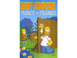 Bart Simpson Prince of Pranks The Simpsons Reprint Groening, Matt Bart Simpson Prince of Pranks The Simpsons Reprint Groening, Matt