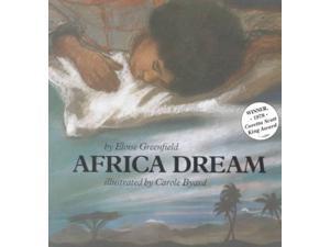 Africa Dream Reprint Greenfield, Eloise/ Byard, Carole Africa Dream Reprint Greenfield, Eloise/ Byard, Carole