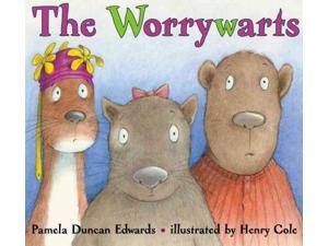 The Worrywarts Reprint Edwards, Pamela Duncan/ Cole, Henry (Illustrator) The Worrywarts Reprint Edwards, Pamela Duncan/ Cole, Henry (Illustrator)