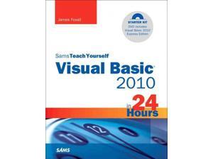 Sams Teach Yourself Visual Basic 2010 in 24 Hours Sams Teach Yourself in 24 Hours 1 PAP/DVDR Foxall, James Sams Teach Yourself Visual Basic 2010 in 24 Hours Sams Teach Yourself in 24 Hours 1 PAP/DVDR Foxall, James