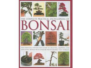 The Complete Practical Encyclopedia of Bonsai Norman, Ken/ Sutherland, Neil (Photographer) The Complete Practical Encyclopedia of Bonsai Norman, Ken/ Sutherland, Neil (Photographer)