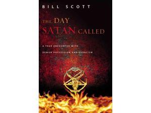 The Day Satan Called Scott, Bill The Day Satan Called Scott, Bill