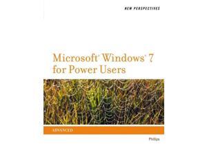 New Perspectives on Microsoft Windows 7 for Power Users New Perspectives 1 Phillips, Harry L. New Perspectives on Microsoft Windows 7 for Power Users New Perspectives 1 Phillips, Harry L.