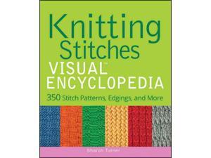 Knitting Stitches Visual Encyclopedia Teach Yourself Visually Turner, Sharon Knitting Stitches Visual Encyclopedia Teach Yourself Visually Turner, Sharon