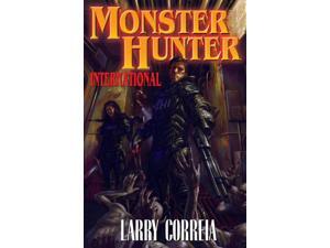 Monster Hunter International Original Correia, Larry Monster Hunter International Original Correia, Larry