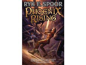 Phoenix Rising Spoor, Ryk E. Phoenix Rising Spoor, Ryk E.