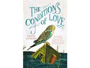 The Conditions of Love Reprint Kushner, Dale M. The Conditions of Love Reprint Kushner, Dale M.