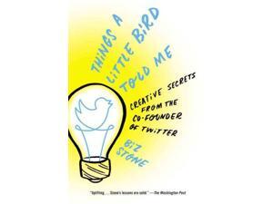 Things a Little Bird Told Me Reprint Stone, Biz Things a Little Bird Told Me Reprint Stone, Biz