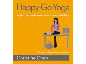 Happy-Go-Yoga Chen, Christine/ Shipman, Cody (Illustrator) Happy-Go-Yoga Chen, Christine/ Shipman, Cody (Illustrator)