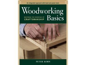 Woodworking Basics Korn, Peter Woodworking Basics Korn, Peter