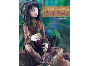 Introduction to Making Cloth Dolls Horrox, Jan Introduction to Making Cloth Dolls Horrox, Jan