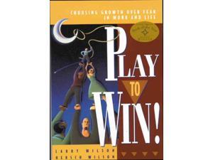 Play To Win Revised Wilson, Larry/ Wilson, Hersch Play To Win Revised Wilson, Larry/ Wilson, Hersch