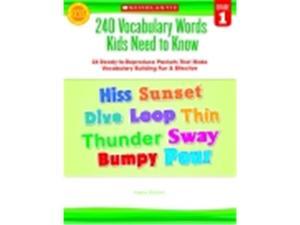 Scholastic 240 Vocabulary Words Kids Need To Know, Grade 1 Scholastic 240 Vocabulary Words Kids Need To Know, Grade 1