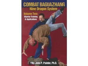 Combat Nine Dragon Bazuazhang #2 Book warrior training applications John Painter Combat Nine Dragon Bazuazhang #2 Book warrior training applications John Painter