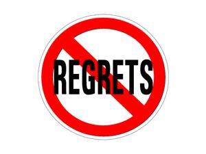 No Regrets Sticker - 5" (width) X 5" (height) No Regrets Sticker - 5" (width) X 5" (height)