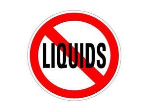 No Liquids Sticker - 5" (width) X 5" (height) No Liquids Sticker - 5" (width) X 5" (height)