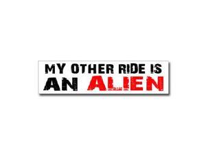 Other Ride is Alien Sticker - 8" (width) X 2" (height) Other Ride is Alien Sticker - 8" (width) X 2" (height)