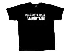 If You Can't Beat Em Annoy Em T-Shirt Funny-Black-4Xl If You Can't Beat Em Annoy Em T-Shirt Funny-Black-4Xl