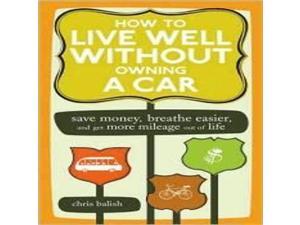 Random House Chris Balishhow To Live Well Without A Car -The Environment Random House Chris Balishhow To Live Well Without A Car -The Environment