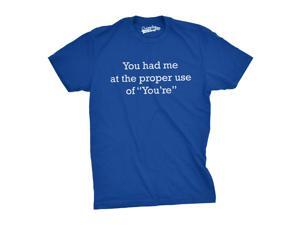 You Had Me at the Proper Use of You're T Shirt funny proper grammar tee XL You Had Me at the Proper Use of You're T Shirt funny proper grammar tee XL