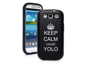 Black Samsung Galaxy S III S3 Aluminum & Silicone Hard Case SK302 Keep Calm Cause YOLO Black Samsung Galaxy S III S3 Aluminum & Silicone Hard Case SK302 Keep Calm Cause YOLO