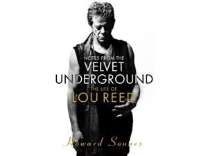 Notes from the Velvet Underground: The Life of Lou Reed (Paperback) Notes from the Velvet Underground: The Life of Lou Reed (Paperback)