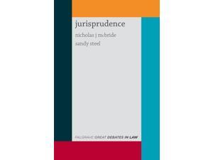 Great Debates in Jurisprudence (Palgrave Great Debates in Law) (Paperback) Great Debates in Jurisprudence (Palgrave Great Debates in Law) (Paperback)