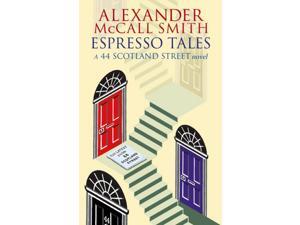 Espresso Tales: The Latest from 44 Scotland Street (Paperback) Espresso Tales: The Latest from 44 Scotland Street (Paperback)