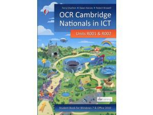 OCR Cambridge Nationals in ICT for Units R001 and R002 (Microsoft Windows 7 & Office 2010) (Paperback) OCR Cambridge Nationals in ICT for Units R001 and R002 (Microsoft Windows 7 & Office 2010) (Paperback)