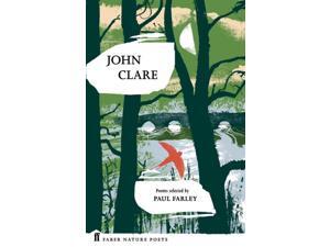 John Clare Clare, John/ Farley, Paul (Compiler) John Clare Clare, John/ Farley, Paul (Compiler)