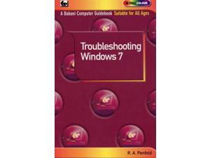 Troubleshooting Windows 7 (In Full Colour) (Paperback) Troubleshooting Windows 7 (In Full Colour) (Paperback)