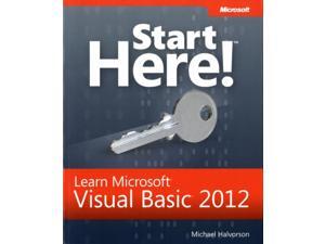 Start Here! Learn Microsoft Visual Basic 2012 Start Here! Halvorson, Michael Start Here! Learn Microsoft Visual Basic 2012 Start Here! Halvorson, Michael