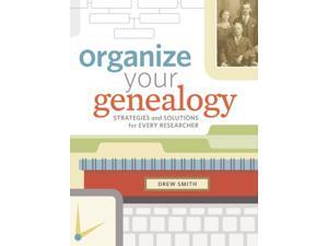 Organize Your Genealogy Smith, Drew Organize Your Genealogy Smith, Drew