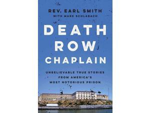 Death Row Chaplain Smith, Earl/ Schlabach, Mark (Contributor) Death Row Chaplain Smith, Earl/ Schlabach, Mark (Contributor)
