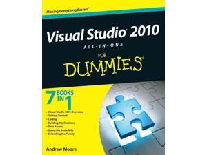 Visual Studio 2010 All-in-One for Dummies For Dummies Series Moore, Andrew Visual Studio 2010 All-in-One for Dummies For Dummies Series Moore, Andrew