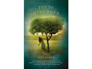 Try to Remember 1 Gomez, Iris Try to Remember 1 Gomez, Iris