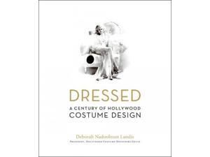 Dressed: A Century of Hollywood Costume Design Dressed: A Century of Hollywood Costume Design