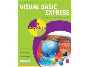 Visual Basic Express in Easy Steps In Easy Steps McGrath, Mike Visual Basic Express in Easy Steps In Easy Steps McGrath, Mike