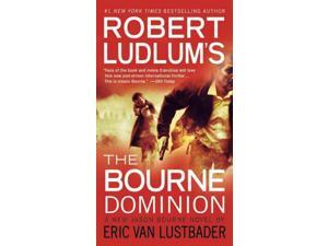 Robert Ludlum's The Bourne Dominion Jason Bourne Reprint Lustbader, Eric Robert Ludlum's The Bourne Dominion Jason Bourne Reprint Lustbader, Eric