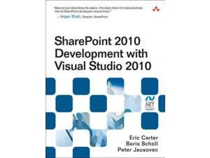 SharePoint 2010 Development with Visual Studio 2010 Microsoft .NET Development Series Carter, Eric/ Scholl, Boris/ Jausovec, Peter SharePoint 2010 Development with Visual Studio 2010 Microsoft .NET Development Series Carter, Eric/ Scholl, Boris/ Jausovec, Peter