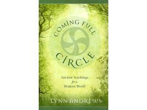 Coming Full Circle Andrews, Lynn Coming Full Circle Andrews, Lynn